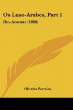 Os Luso-Arabes, Part 1: Ibn-Ammar (1898)