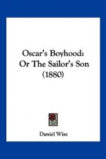 Oscar's Boyhood: Or The Sailor's Son (1880)