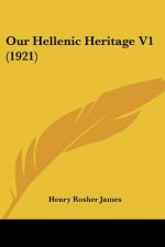 Our Hellenic Heritage V1 (1921)