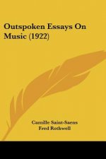 Outspoken Essays on Music (1922)