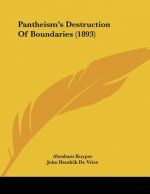 Pantheism's Destruction Of Boundaries (1893)