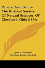 Papers Read Before The Kirtland Society Of Natural Sciences, Of Cleveland, Ohio (1874)