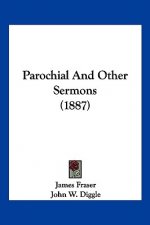 Parochial And Other Sermons (1887)