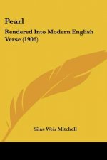 Pearl: Rendered Into Modern English Verse (1906)