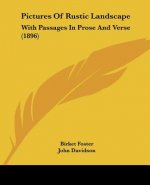 Pictures Of Rustic Landscape: With Passages In Prose And Verse (1896)