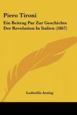 Piero Tironi: Ein Beitrag Par Zur Geschichte Der Revolution In Italien (1867)