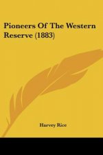Pioneers Of The Western Reserve (1883)