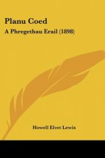Planu Coed: A Phregethau Erail (1898)