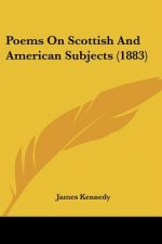 Poems On Scottish And American Subjects (1883)