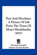 Poet And Merchant: A Picture Of Life From The Times Of Moses Mendelssohn (1877)