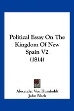 Political Essay On The Kingdom Of New Spain V2 (1814)