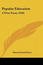 Popular Education: A Prize Essay (1840)