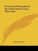 Portrait And Biographical Record Of Stark County, Ohio (1892)