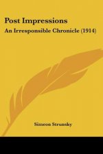 Post Impressions: An Irresponsible Chronicle (1914)