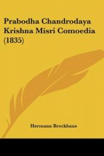 Prabodha Chandrodaya Krishna Misri Comoedia (1835)