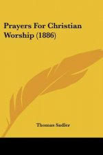 Prayers For Christian Worship (1886)