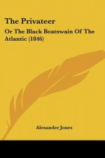 The Privateer: Or The Black Boatswain Of The Atlantic (1846)