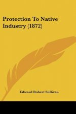 Protection To Native Industry (1872)
