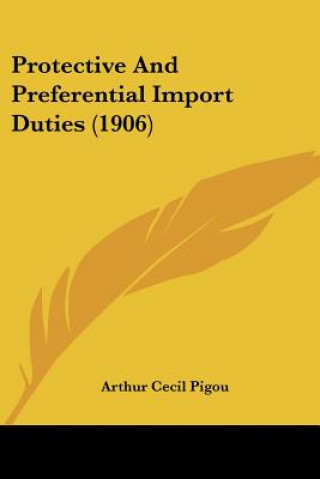 Protective And Preferential Import Duties (1906)