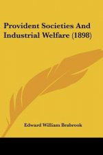 Provident Societies And Industrial Welfare (1898)