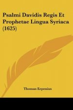 Psalmi Davidis Regis Et Prophetae Lingua Syriaca (1625)