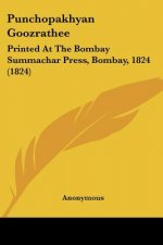 Punchopakhyan Goozrathee: Printed At The Bombay Summachar Press, Bombay, 1824 (1824)