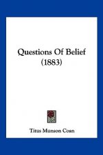 Questions Of Belief (1883)