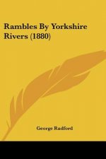 Rambles By Yorkshire Rivers (1880)