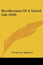 Recollections Of A Varied Life (1910)