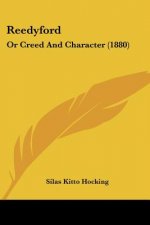 Reedyford: Or Creed And Character (1880)