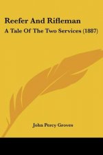 Reefer And Rifleman: A Tale Of The Two Services (1887)