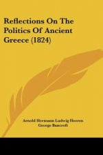 Reflections On The Politics Of Ancient Greece (1824)