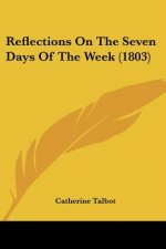 Reflections On The Seven Days Of The Week (1803)