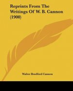 Reprints From The Writings Of W. B. Cannon (1900)