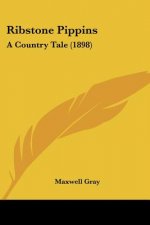 Ribstone Pippins: A Country Tale (1898)