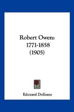 Robert Owen: 1771-1858 (1905)