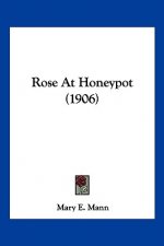 Rose At Honeypot (1906)