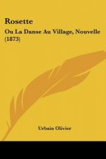 Rosette: Ou La Danse Au Village, Nouvelle (1873)