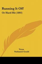 Running It Off: Or Hard Hit (1892)