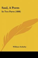 Saul, A Poem: In Two Parts (1808)