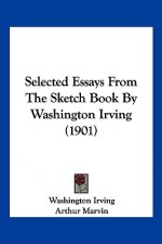 Selected Essays From The Sketch Book By Washington Irving (1901)