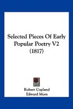 Selected Pieces Of Early Popular Poetry V2 (1817)