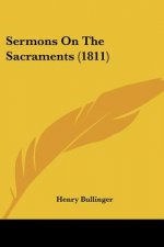 Sermons On The Sacraments (1811)