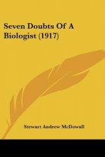 Seven Doubts Of A Biologist (1917)