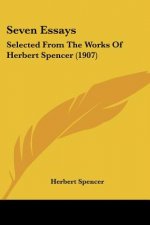 Seven Essays: Selected From The Works Of Herbert Spencer (1907)