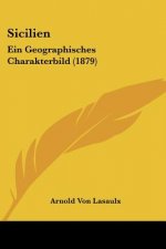 Sicilien: Ein Geographisches Charakterbild (1879)