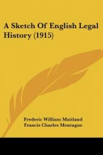 A Sketch Of English Legal History (1915)