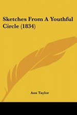 Sketches From A Youthful Circle (1834)