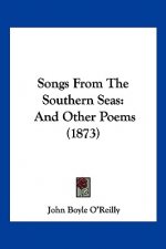 Songs From The Southern Seas: And Other Poems (1873)