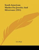 South American Market For Jewelry And Silverware (1915)